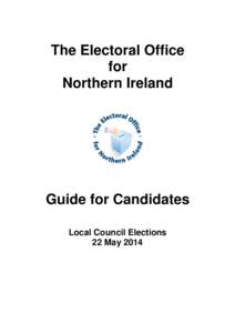 The Electoral Office for Northern Ireland Guide for Candidates Local Council Elections