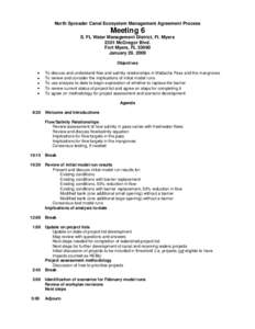 North Spreader Canal Ecosystem Management Agreement Process  Meeting 6 S. FL Water Management District, Ft. Myers 2301 McGregor Blvd. Fort Myers, FL 33990