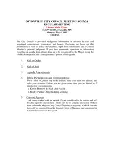 ORTONVILLE CITY COUNCIL MEETING AGENDA REGULAR MEETING Library Media Center 412 2nd St NW, Ortonville, MN Monday, May 4, 2015 5:00 P.M.