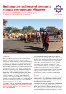 Building the resilience of women to climate extremes and disasters Experiences of HUNDEE’s women self-help groups in Yabelo and Arero districts in Ethiopia 							  June 2016