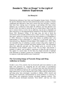 Sweden’s “War on Drugs” in the Light of Addicts’ Experiences Jan Blomqvist Mind-altering substances have been used throughout human history. However, the specific substances that have been preferred and socially 