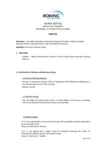 Sydney Yacht Squadron Wednesday 15 October 2014 at 6.00pm MINUTES Attendees: Ivan Adlam (President), Bryan Weir (Deputy President), Stephen Handley, Bronwen Watson, Miranda Bennett, and Tony Blower (Secretary) Apologies: