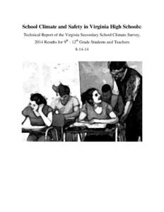 School Climate and Safety in Virginia High Schools: Technical Report of the Virginia Secondary School Climate Survey, 2014 Results for 9th - 12th Grade Students and Teachers[removed]  Virginia Secondary School Climate Su