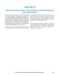 Appendix B Metric Conversion Factors, Metric Prefixes, and Other Physical Conversion Factors Data presented in the Monthly Energy Review and in other U.S. Energy Information Administration publications are expressed pred