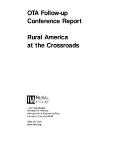 OTA Follow-up Conference Report Rural America at the Crossroads  R URAL