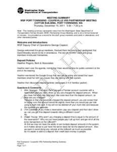 MEETING SUMMARY WSF PORT TOWNSEND / COUPEVILLE VRS PARTNERSHIP MEETING COTTON BUILDING, PORT TOWNSEND, WA Thursday, December 15, 2011 5:30 – 7:30 p.m. Note: This meeting summary represents notes from the Washington Sta