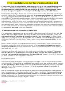 Trop contestataire, un chef des urgences est mis à pied L’heure est à la révolte au centre hospitalier public du sud de l’Oise. Le Dr Loïc Pen, chef des urgences a été mis à pied. La direction n’aurait pas a