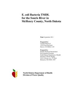 E. coli Bacteria TMDL for the Souris River in McHenry County, North Dakota Final: September 2011