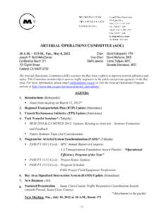 ARTERIAL OPERATIONS COMMITTEE (AOC) Chair: David Kobayashi, VTA Vice-Chair: David Mahama, DKS Staff Liaisons: Vamsi Tabjulu, MTC Danielle Stanislaus, MTC