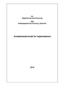 HL Højskolernes Lærerforening FFD Folkehøjskolernes Forening i Danmark  Ansættelseskontrakt for højskolelærere