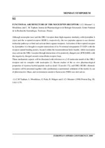 MONDAY SYMPOSIUM  S1 FUNCTIONAL ARCHITECTURE OF THE NOCICEPTIN RECEPTOR. J.-Cl. Meunier*, L Moulédous and C. M. Topham. Institut de Pharmacologie et de Biologie Structurale, Centre National de la Recherche Scientifique,