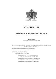 SAINT LUCIA  CHAPTERINSURANCE PREMIUM TAX ACT Revised Edition Showing the law as at 31 December 2008