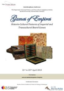 Interdisciplinary Conference The Department of Ancient History, and Transcultural Anglophone Studies Saarland University, Saarbruecken, Germany Games of Empires