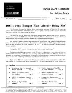 2  some time, easily able to meet the 5 mile per hour barrier impact test requirements of the newly-proposed, off-in-the-future standard. Moreover, some of the makers who already are meeting the proposed standard are do