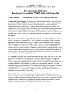 BRITISH COLUMBIA MINISTRY OF WATER, LAND AND AIR PROTECTION[removed]Environmental Indicator: Persistent Chemicals in Wildlife in British Columbia Primary Indicator: