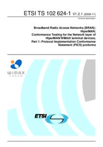 ETSI TS[removed]V1[removed]Technical Specification Broadband Radio Access Networks (BRAN); HiperMAN; Conformance Testing for the Network layer of