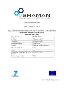 Large Scale Integrating Project Grant Agreement no.: [removed]D14.2 - REPORT ON DEMONSTRATION AND EVALUATION ACTIVITY IN THE DOMAIN OF 