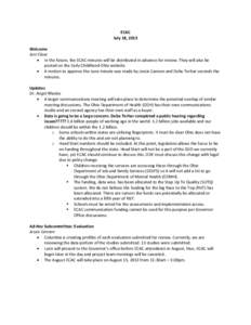 ECAC July 18, 2013 Welcome Joni Close • In the future, the ECAC minutes will be distributed in advance for review. They will also be posted on the Early Childhood Ohio website.