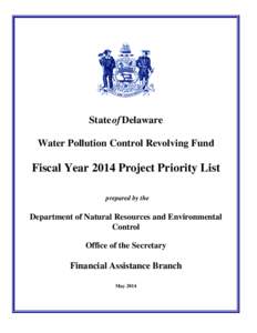 State of Delaware Water Pollution Control Revolving Fund Fiscal Year 2014 Project Priority List prepared by the