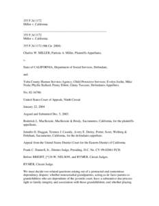 355 F.3d 1172 Miller v. California -------------------------------------------------------------------------------355 F.3d 1172 Miller v. California 355 F.3d[removed]9th Cir[removed]Charles W. MILLER; Patricia A. Miller, Pl