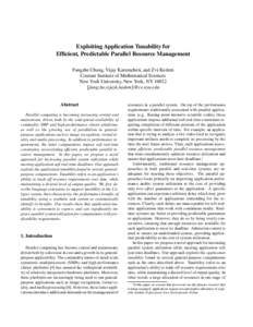 Exploiting Application Tunability for Efficient, Predictable Parallel Resource Management Fangzhe Chang, Vijay Karamcheti, and Zvi Kedem Courant Institute of Mathematical Sciences New York University, New York, NY 10012 