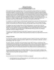 Volcano Corporation Conflict Minerals Report For The Year Ended December 31, 2013 This report for the year ended December 31, 2013 is presented to comply with Rule 13p-1 under the Securities Exchange Act ofthe “