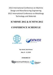 2012 International Conference on Machine Design and Manufacturing Engineering 2012 International Conference on Metallurgy Technology and Materials  ICMDME 2012 & ICMTM 2012