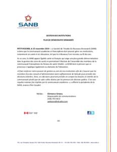 GESTION DES INSTITUTIONS PLUS DE DÉMOCRATIE DEMANDÉE PETIT-ROCHER, le 25 novembre 2014 – La Société de l’Acadie du Nouveau-Brunswick (SANB) estime que la communauté acadienne et francophone doit pouvoir gérer s