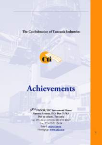 The Confederation of Tanzania Industries  Achievements 9TH FLOOR, NIC Investment House Samora Avenue, P.O. BoxDar es salaam, Tanzania