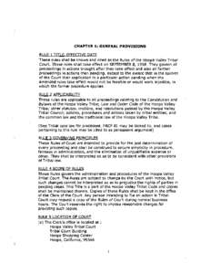 CHAPTER 1: GENERAL PROVISIONS  RULE 1 TITLE, EFFECTIVE DATE These rules shall be known and cited as the Rules of the Hoopa Valley Tribal Court. These rules shall take effect on SEPTEMBER 8, 1998. They govern all proceedi