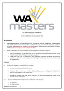 WA MASTERS HOCKEY COMMITTEE STATE MASTERS TEAM MANAGERS’ FILE INTRODUCTION 1.  Team Managers have an extremely important role ensuring the successful management of the team and