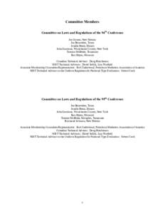 Committee Members Committee on Laws and Regulations of the 94th Conference Joe Gomez, New Mexico Joe Benavides, Texas Jonelle Brent, Illinois John Gaccione, Westchester County, New York