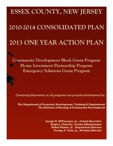 ESSEX COUNTY, NEW JERSEY[removed]CONSOLIDATED PLAN 2013 ONE YEAR ACTION PLAN Community Development Block Grant Program Home Investment Partnership Program