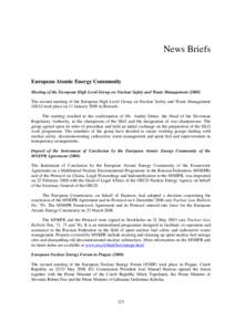 News Briefs  European Atomic Energy Community Meeting of the European High Level Group on Nuclear Safety and Waste Management[removed]The second meeting of the European High Level Group on Nuclear Safety and Waste Managem