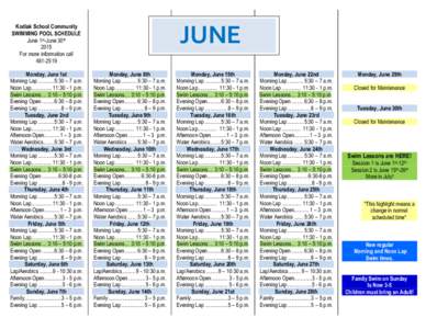 Kodiak School Community SWIMMING POOL SCHEDULE June 1st-June 30th 2015 For more information call