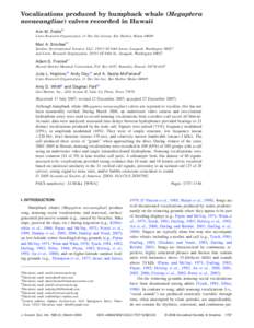 Vocalizations produced by humpback whale (Megaptera novaeangliae) calves recorded in Hawaii Ann M. Zoidisa! Cetos Research Organization, 11 Des Isle Avenue, Bar Harbor, Maine[removed]Mari A. Smulteab!