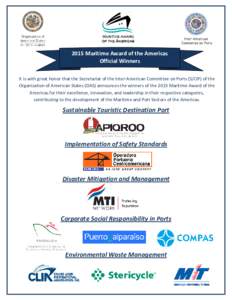 2015 Maritime Award of the Americas Official Winners It is with great honor that the Secretariat of the Inter Inter-American American Committee on Ports (S/CIP) (