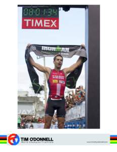 Career Highlights 2013 Ironman Brazil Champion, 8:01:32* *American Record for Ironman • 1st - Boulder Peak (Repeat Winner) • 1st - Ironman Brazil (Course Record)