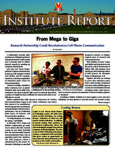 Virginia Military Institute Newsletter, Volume XLIII, Number II, October[removed]From Mega to Giga Research Partnership Could Revolutionize Cell Phone Communication By Mary Price
