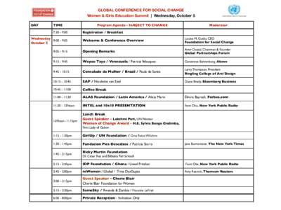GLOBAL CONFERENCE FOR SOCIAL CHANGE Women & Girls Education Summit | Wednesday, October 5 DAY TIME 7:30 - 9:00