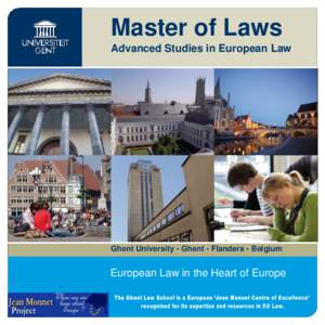 Master of Laws Advanced Studies in European Law Ghent University - Ghent - Flanders - Belgium  European Law in the Heart of Europe