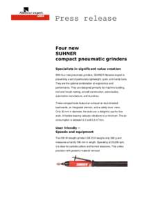 Press release  Four new SUHNER compact pneumatic grinders Specialists in significant value creation