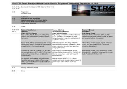 10th STRC Swiss Transport Research Conference: Program of Wednesday, September 1st, :10, 12:15, 13:10, 13:15 Bus transfer from Locarno SBB station to Monte Verità