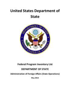 United States Department of State Federal Program Inventory List DEPARTMENT OF STATE Administration of Foreign Affairs (State Operations)