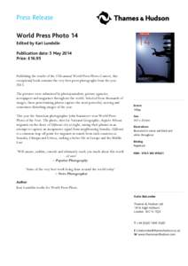 Press Release World Press Photo 14 Edited by Kari Lundelin Publication date: 5 May 2014 Price: £16.95