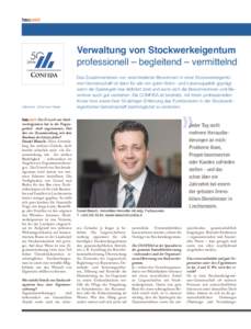 Verwaltung von Stockwerkeigentum professionell – begleitend – vermittelnd Interview: Johannes Kaiser  bau:zeit Der Erwerb von Stockwerkeigentum hat in der Vergangenheit stark zugenommen. Hat