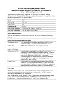 REPORT BY THE COMMONWEALTH AND IMMIGRATION OMBUDSMAN FOR TABLING IN PARLIAMENT Under s 486O of the Migration Act 1958 This is the second s 486O report on Miss X. The first reportwas tabled in Parliament on 11 De