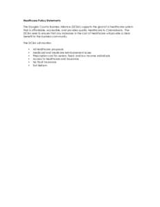 Healthcare Policy Statements The Douglas County Business Alliance (DCBA) supports the goal of a healthcare system that is affordable, accessible, and provides quality healthcare to Coloradoans. The DCBA seek to ensure th