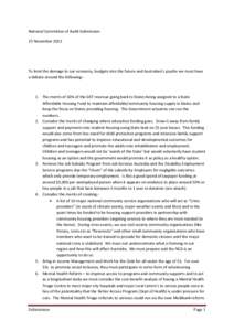 National Committee of Audit Submission 25 November 2013 To limit the damage to our economy, budgets into the future and Australian’s psyche we must have a debate around the following:-