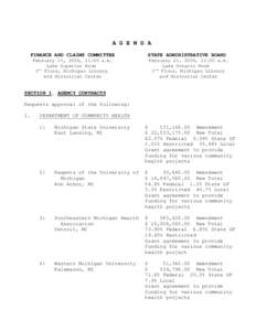 A G E N D A FINANCE AND CLAIMS COMMITTEE February 14, 2006, 11:00 a.m. Lake Superior Room 1st Floor, Michigan Library and Historical Center